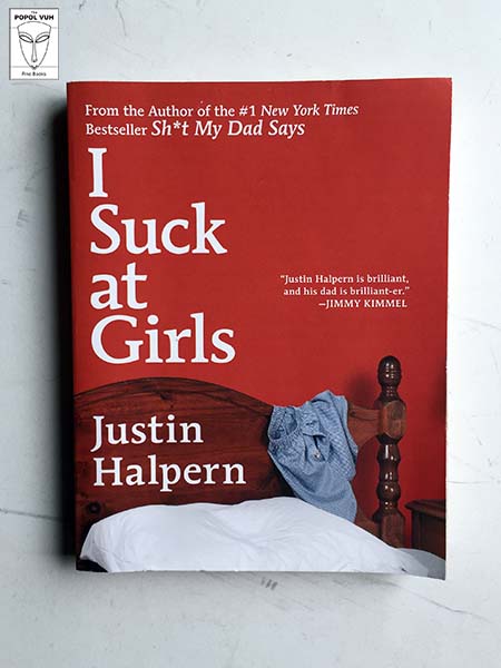 Justin Halpern - I Suck At Girls